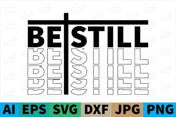 Be Still Christian Svg Design and Print Templates