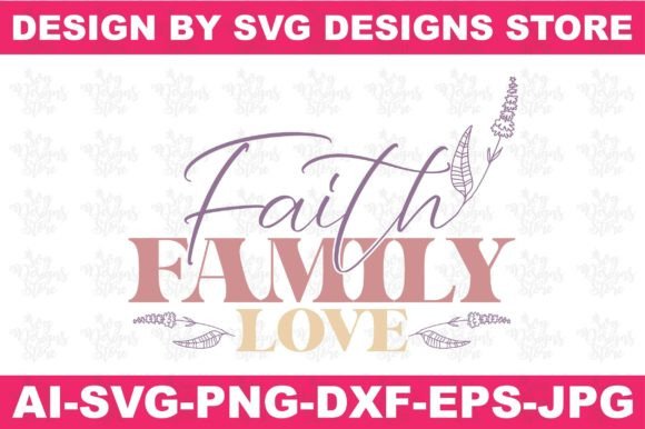 Faith Family Love Jesus Svg Png Design Crafts