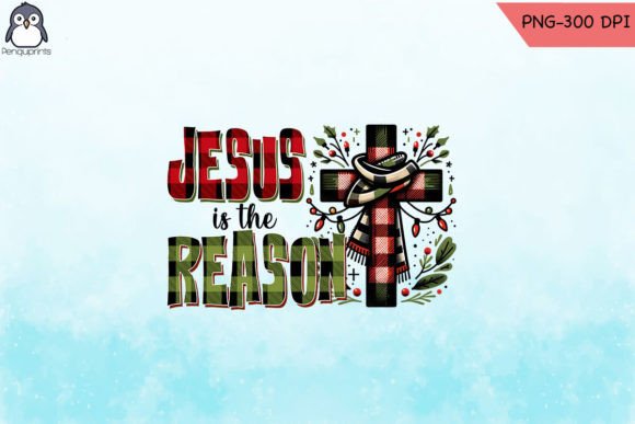 Jesus is the Reason PNG Sublimation Crafts