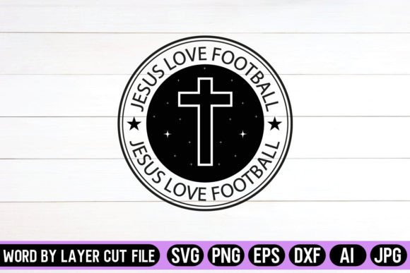 Jesus Love Football Round Signs SVG for Crafts
