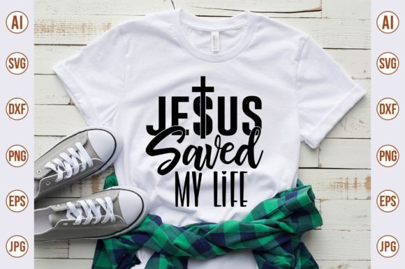 Jesus Saved My Life Svg Crafts